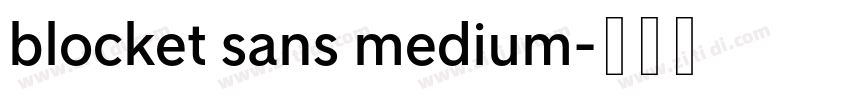 blocket sans medium字体转换 blocket sans medium字体转换